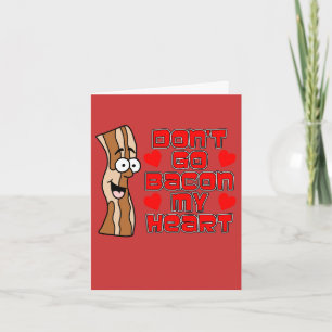 Ga niet spek mijn hart Valentijnsdag Kaart