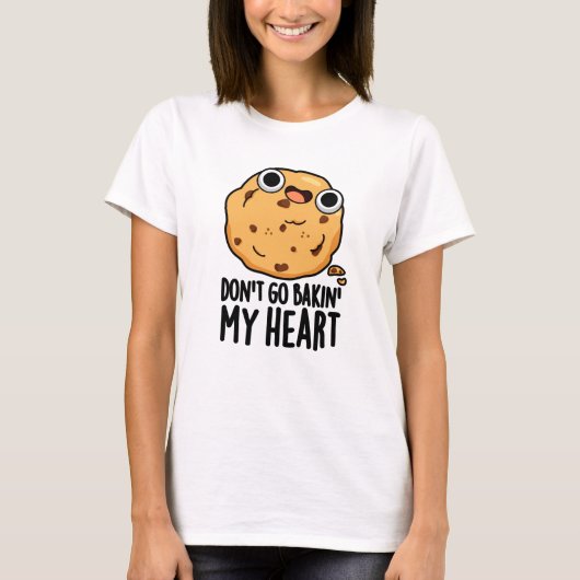 Ga niet terug in mijn hart Funny Cookie Pun T-shirt (Voorkant)
