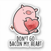 Ga niet terug naar mijn hart Funny Pig Pun Sticker (Voorkant)
