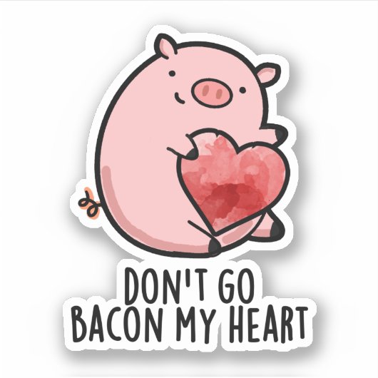 Ga niet terug naar mijn hart Funny Pig Pun Sticker (Voorkant)