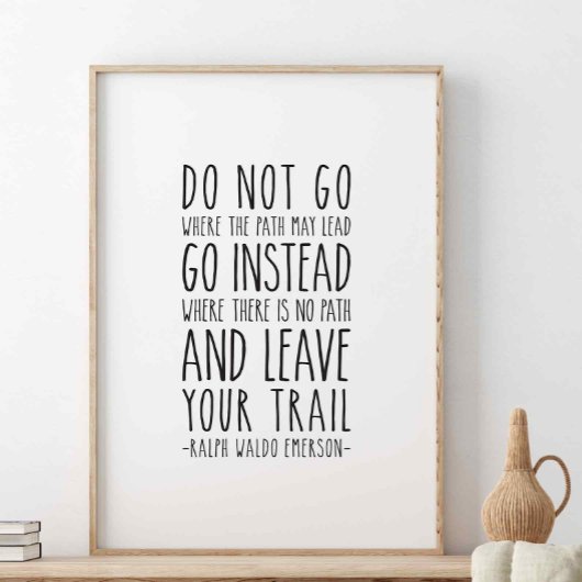 Ga niet waar de weg kan leiden, Emerson Quote Poster