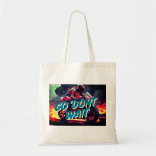 "Ga. Niet wachten - Bold Motorcycle Motivation Quo Tote Bag