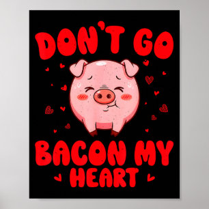 Ga niet weg spek hart schattig varken valentijnsda poster