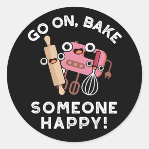 Ga op Bak Iemand Happy Funny Baker Tools Pun Ronde Sticker