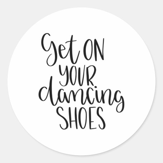 Ga op je dansschoenen staan ronde sticker (Voorkant)