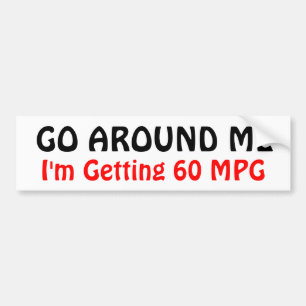 GA ROND ME, ik krijg 60 MPG Bumpersticker