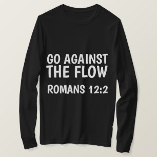 GA TEGEN DE STROOM, Romans 12, Christelijke T-shir T-shirt