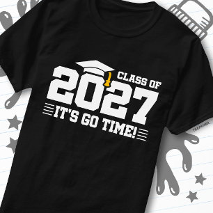 Ga Tijd Afstudeerquote Aflosende Klas van 2027 T-shirt