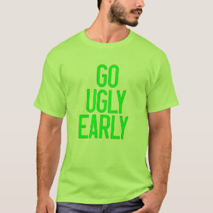 Ga Ugly Early T-shirt