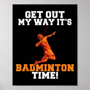 Ga uit de weg zijn badminton tijd poster