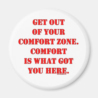 Ga uit je Comfort Zone! Magneet