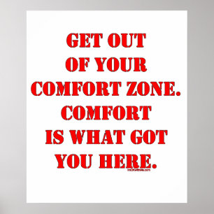 Ga uit je Comfort Zone! Poster
