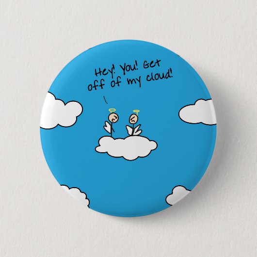 Ga van mijn cloud af ronde button 5,7 cm (Voorkant)