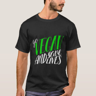 Ga veganistisch en red levens Dierenrechten Milieu T-shirt