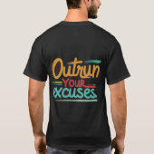 Ga verder dan je excuses t-shirt (Achterkant)