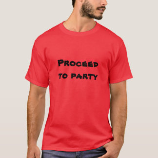Ga verder met feest! t-shirt