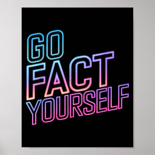 Ga vriendelijk na feiten jezelf Leuk cyber slogan Poster