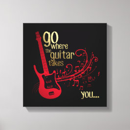 Ga waar de gitaar je brengt... Canvas kunst