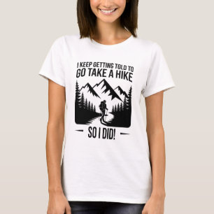 Ga Wandelen – Grappige Wandel Citaten T-shirt