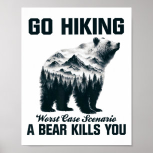 Ga wandelen in het slechtste geval een beer doodt poster