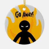 Ga weg!Ga weg! Keramisch Ornament (Voorkant)