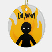 Ga weg!Ga weg! Keramisch Ornament (Links)