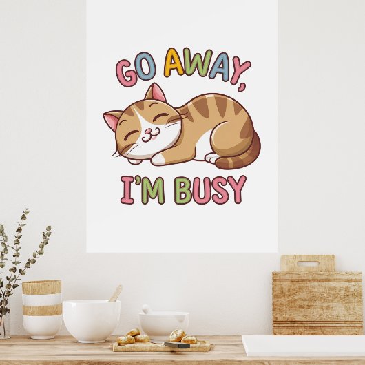 Ga weg, ik heb het druk poster (Keuken)