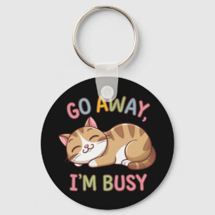 Ga weg, ik heb het druk sleutelhanger