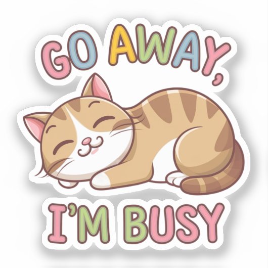 Ga weg, ik heb het druk sticker (Voorkant)