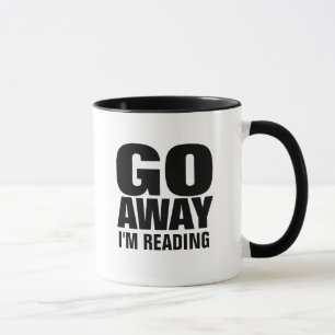 Ga weg, ik leest Funny Coffee Mugs. Mok