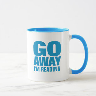 Ga weg, ik leest Funny Coffee Mugs. Mok