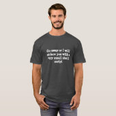 Ga weg of ik zal u met een manuscript TShirt verva (Voorkant volledig)