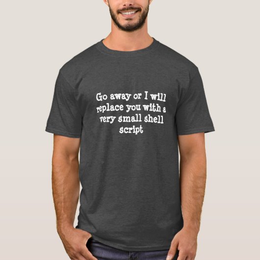 Ga weg of ik zal u met een manuscript TShirt verva (Voorkant)