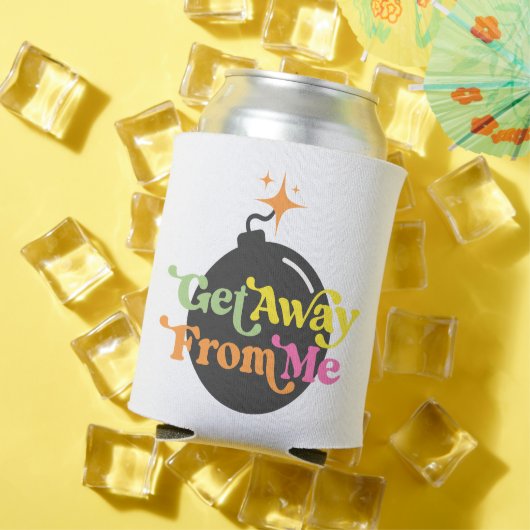 Ga weg van mij bom grappige snarky sarcastisch blikjeskoeler (Insitu Zomer)