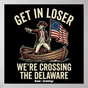 Ga Weg, Verliezer, We Staken De Delaware Over Grap Poster