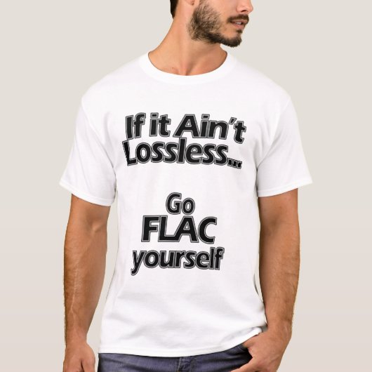 Ga zelf naar FLAC T-shirt (Voorkant)