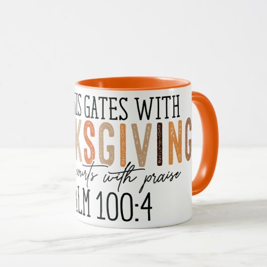 "Ga Zijn poorten binnen met Thanksgiving en lof" Mok (Voorkant rechts)