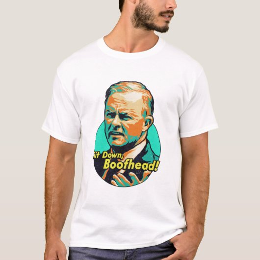 Ga zitten, Boofhead. T-shirt (Voorkant)