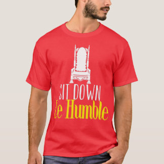 Ga zitten Wees Humble yoga yoga giften yoga lerare T-shirt