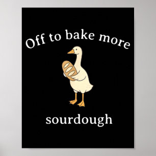 Gaar om meer surdeeg te bakken, Grappig surdeegbro Poster