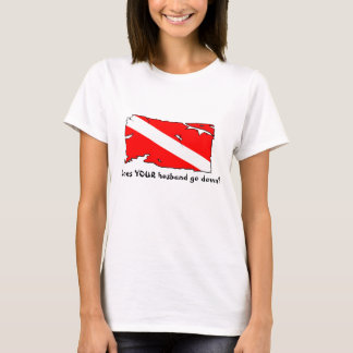 Gaat uw man naar beneden? t-shirt
