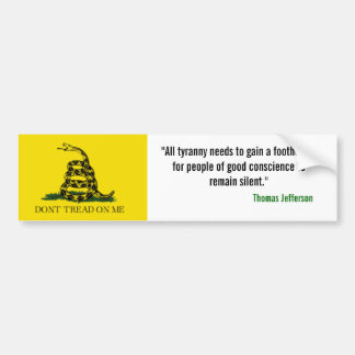 Gadsden Flag, "Alle tirannie moet een voet krijgen Bumpersticker
