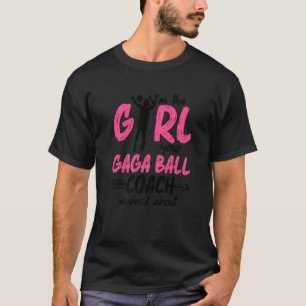 Gaga Ball Dodgeball Gaga Girl Coach Player Team 1 T-shirt