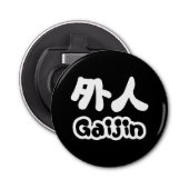 Gaijin 外 人 | Kanji Nihongo Japans Taal Button Flesopener (Voorkant)