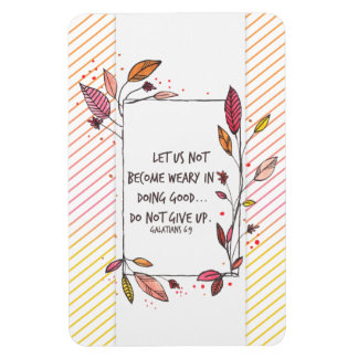 Galaten 6:9 Geef de Schrift niet op Magneet