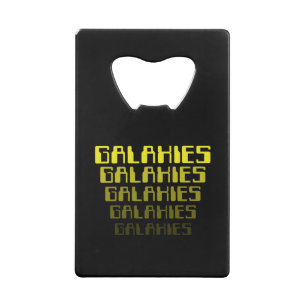 GALAXIES GALAXIES GALAXIES GALAXIES GALAXIES KREDIETKAART FLESSENOPENER