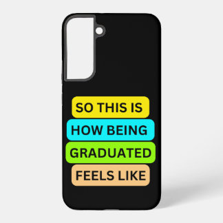 Galaxy Coque noir Samsung S22 SO_This_IS_HOW_BEING_GRADUA