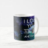 Galaxy Je T'Aime À La Lune Et À La Mug De Dos (Devant droit)
