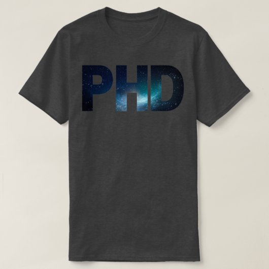 Galaxy Pattern PhD Afstuderen Gift Merch for Proud T-shirt (Design voorkant)