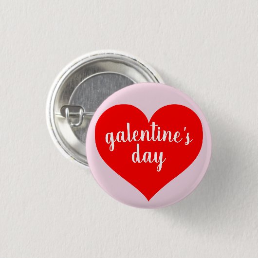 Galentine's Day Button Pin (Voorkant /achterkant)